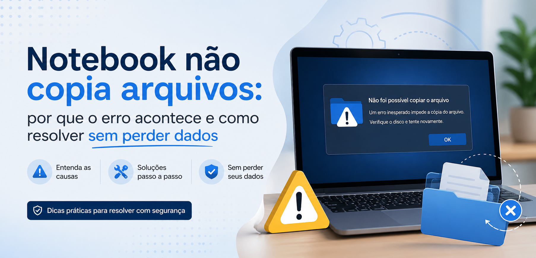Notebook não copia arquivos: por que o erro acontece e como resolver sem perder dados